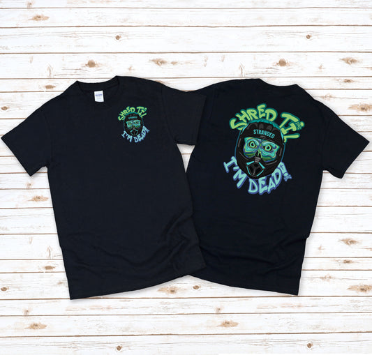 Men's Shred Til I'm Dead Tshirt