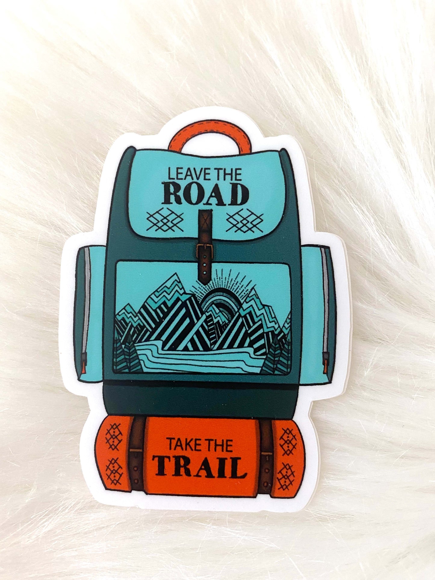 Leave the Road Take the Trail Sticker